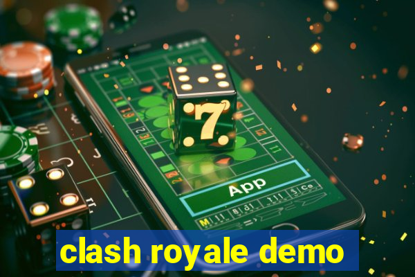 clash royale demo